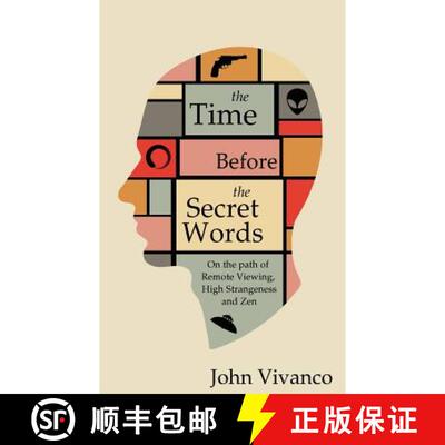 【3-4周达】The Time Before the Secret Words: On the path of Remote Viewing, High Strangeness and Zen [9780997825800]