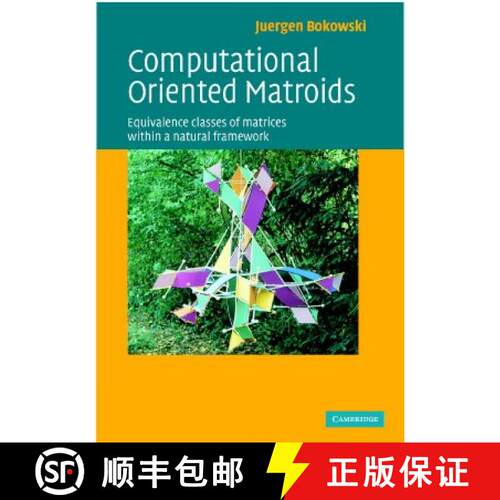 【3-4周达】精装 Computational Oriented Matroids: Equivalence Classes of Matrices within a Natural Fra... [9780521849302]