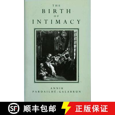 【3-4周达】Birth Of Intimacy - Privacy And Domestic Life In Early Modern Paris [Wiley历史] [9780745606934]