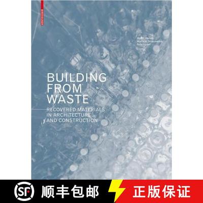 【3-4周达】Building from Waste : Recovered Materials in Architecture and Construction [9783038215844]