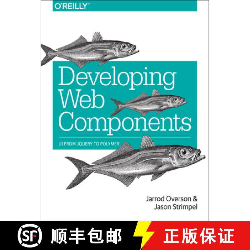 预订 Developing Web Components: Ui from jQuery to Polymer [9781491949023]