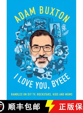 【3-4周达】I LOVE YOU BYEEE HB : Rambles on DIY TV, Rockstars, Kids and Mums [9780008466985]