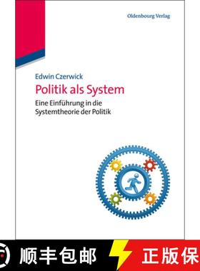 【3-4周达】Politik als System: Eine Einfuhrung in Die Systemtheorie Der Politik [9783486702231]
