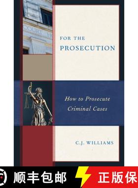 预订 For the Prosecution: How to Prosecute Criminal Cases [9781538138472]