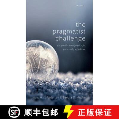 【3-4周达】The Pragmatist Challenge: Pragmatist Metaphysics for Philosophy of Science [9780198805458]