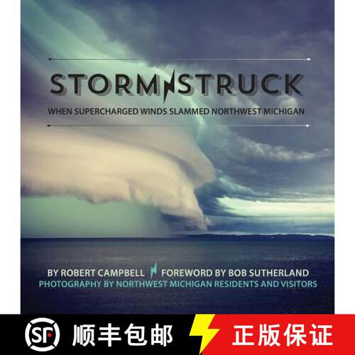预订 Storm Struck: When Supercharged Winds Slammed Northwest Michigan [9781943995004]