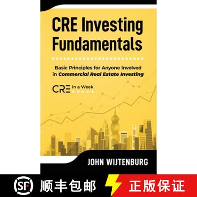 【3-4周达】CRE Investing Fundamentals: Basic Principles for Anyone Involved in Commercial Real Estate... [9781736115503]