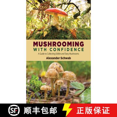 预订 Mushrooming with Confidence: A Guide to Collecting Edible and Tasty Mushrooms [9781620871959]