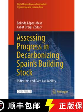【3-4周达】Assessing Progress in Decarbonizing Spain's Building Stock : Indicators and Data Availability [9783031518287]