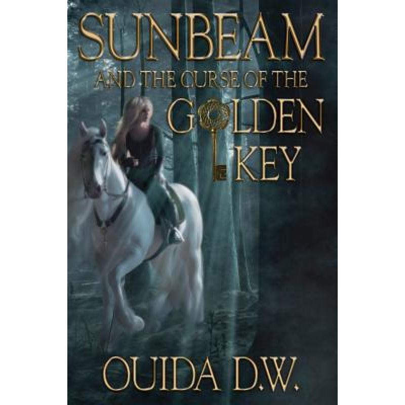 预订 sunbeam and the curse of the golden key [9780998906973]