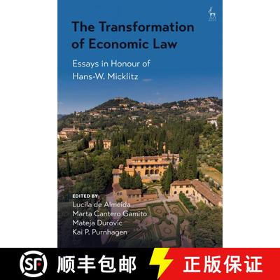 【3-4周达】The Transformation of Economic Law: Essays in Honour of Hans-W. Micklitz [9781509946792]