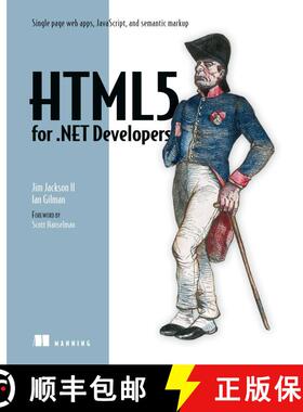 【3-4周达】HTML5 for .NET Developers: Single Page Web Apps, JavaScript, and Semantic Markup (1st Edit... [9781617290435]