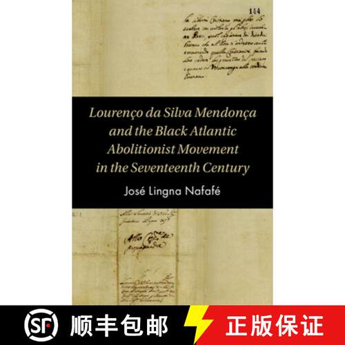 预订 精装 Lourenço da Silva Mendonça and the Black Atlantic Abolitionist Movement in the Seventeent... [9781108838238]
