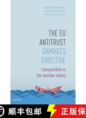 【3-4周达】The EU Antitrust Damages Directive: Transposition in the Member States [9780198812760]
