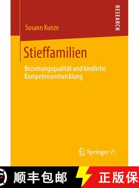 【3-4周达】Stieffamilien : Beziehungsqualität und kindliche Kompetenzentwicklung [9783658287771]