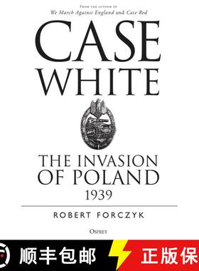 【3-4周达】Case White: The Invasion of Poland 1939 [9781472834973]