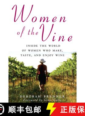 【3-4周达】Women of the Vine: Inside the World of Women Who Make, Taste, and Enjoy Wine [9780470068014]