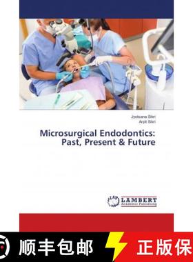 预订 Microsurgical Endodontics: Past, Present & Future [9783659750816]
