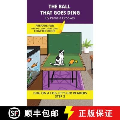 【3-4周达】The Ball that Goes Ding: Short Decodable Books Prepare Students for Reading DOG ON A LOG D... [9781648311970]