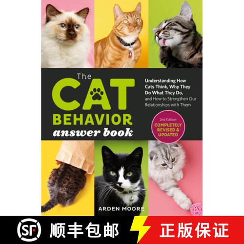 【3-4周达】The Cat Behavior Answer Book, 2nd Edition: Understanding How Cats Think, Why They Do What ... [9781635864496]