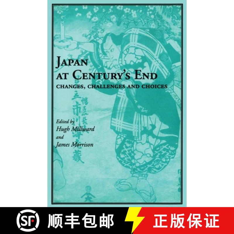 【3-4周达】Japan at Century`s End: Changes, Challenges and Choices [9781895686913]