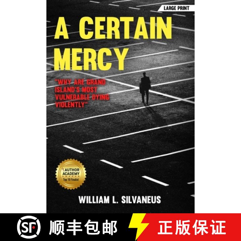 【2-3周达】A Certain Mercy - Large Print: Why Are Grand Island's Most Vulnerable Dying Violently [9781640859913]