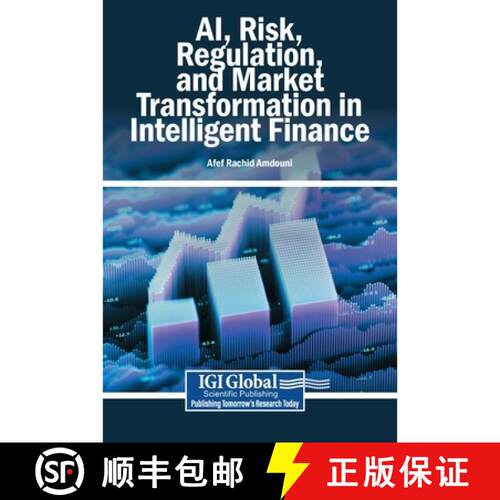 【3-4周达】精装 AI, Risk, Regulation, and Market Transformation in Intelligent Finance [9798260016039]