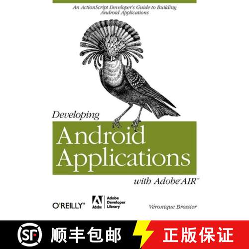 【3-4周达】Developing Android Applications with Adobe Air: An ActionScript Developer's Guide to Build... [9781449394820]