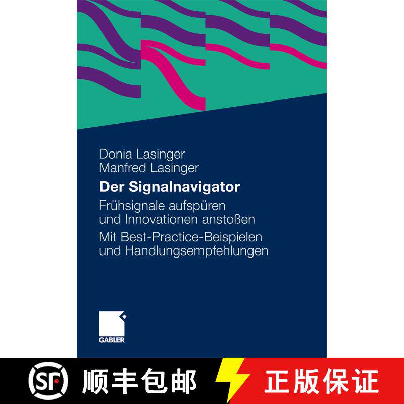 【3-4周达】Der Signalnavigator : Signale frühzeitig erkennen und für Innovationen nutzen. Ein Leitf... [9783834928108] - 实物图