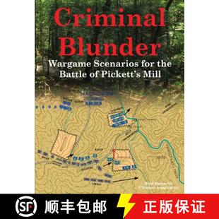 【3-4周达】Criminal Blunder: Wargame Scenarios for the Battle of Pickett's Mill [9780990412229]