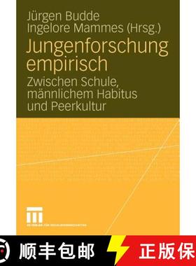 【3-4周达】Jungenforschung empirisch : Zwischen Schule, männlichem Habitus und Peerkultur [9783531166834]