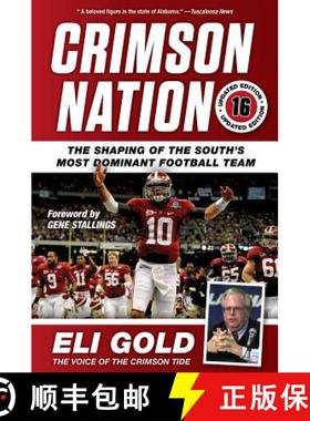 预订 Crimson Nation: The Shaping of the South's Most Dominant Football Team [9781629371894]
