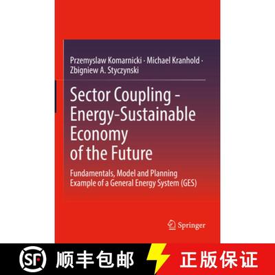 【3-4周达】Sector Coupling - Energy-Sustainable Economy of the Future: Fundamentals, Model and Planni... [9783658381103]