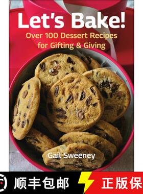 【3-4周达】Let's Bake: Over 100 Dessert Recipes for Gifting & Giving [9781578269600]