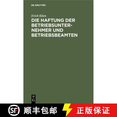 【3-4周达】Die Haftung Der Betriebsunternehmer Und Betriebsbeamten: Nach §135 Des Gewerbe-Unfallvers... [9783112513118]