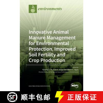【3-4周达】Innovative Animal Manure Management for Environmental Protection, Improved Soil Fertility ... [9783039219568]