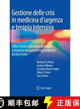 【3-4周达】Gestione Delle Crisi in Medicina d'Urgenza E Terapia Intensiva: Fattori Umani, Psicologia ... [9788847027985]
