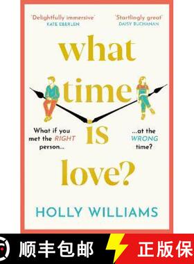 【3-4周达】What Time is Love?: The captivating and gorgeously romantic debut you'll fall head over he... [9781398706316]