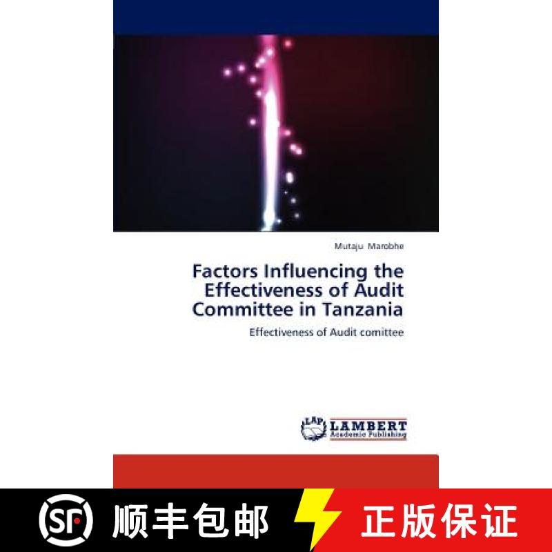 预订 Factors Influencing the Effectiveness of Audit Committee in Tanzania [9783838396057]