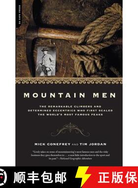 【3-4周达】Mountain Men: A History of the Remarkable Climbers and Determined Eccentrics Who First Sca... [9780306812262]