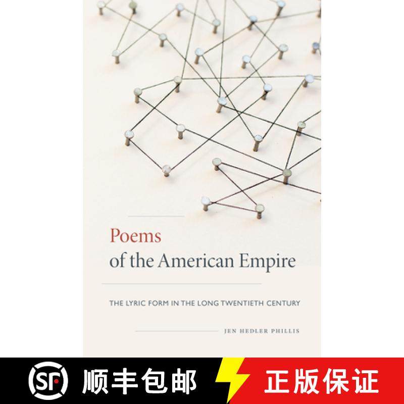 【3-4周达】Poems of the American Empire: The Lyric Form in the Long Twentieth Century [9781609386610]