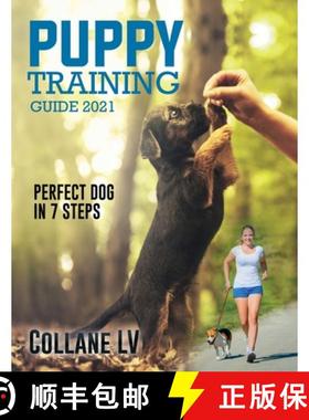 预订 Puppy Training Guide 2021: Perfect Dog in 7 Steps! [9781803342504]