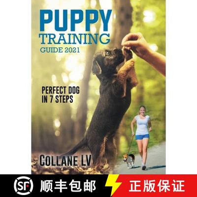 【3-4周达】Puppy Training Guide 2021: Perfect Dog in 7 Steps! [9781803342504]