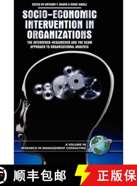 【3-4周达】Socio-Economic Intervention in Organizations: The Intervener-Researcher and the Seam Appro... [9781593116224]