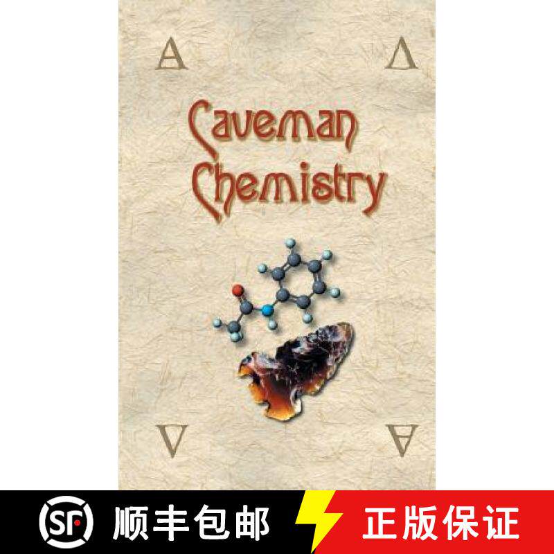 【3-4周达】Caveman Chemistry: 28 Projects, from the Creation of Fire to the Production of Plastics [9781581125665]