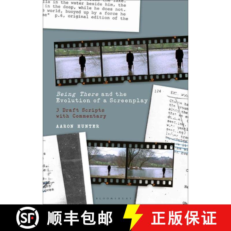 预订 Being There and the Evolution of a Screenplay: 3 Draft Scripts with Commentary [9781501348358]