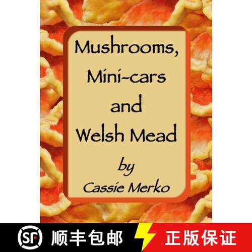【3-4周达】Mushrooms, Mini-Cars and Welsh Mead [9781312497047]