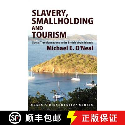 【3-4周达】Slavery, Smallholding and Tourism: Social Transformations in the British Virgin Islands [9781610271202]