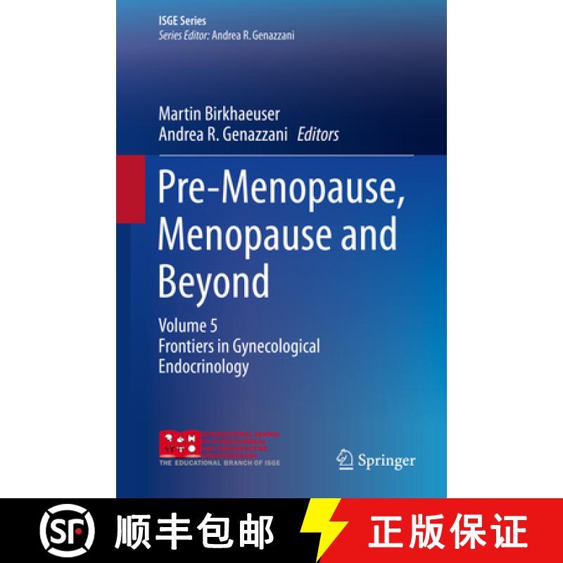 【3-4周达】Pre-Menopause, Menopause and Beyond: Volume 5: Frontiers in Gynecological Endocrinology [9783319635392]