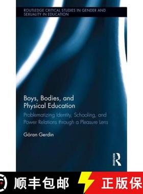 【3-4周达】Boys, Bodies, and Physical Education : Problematizing Identity, Schooling, and Power Relat... [9781138649972]